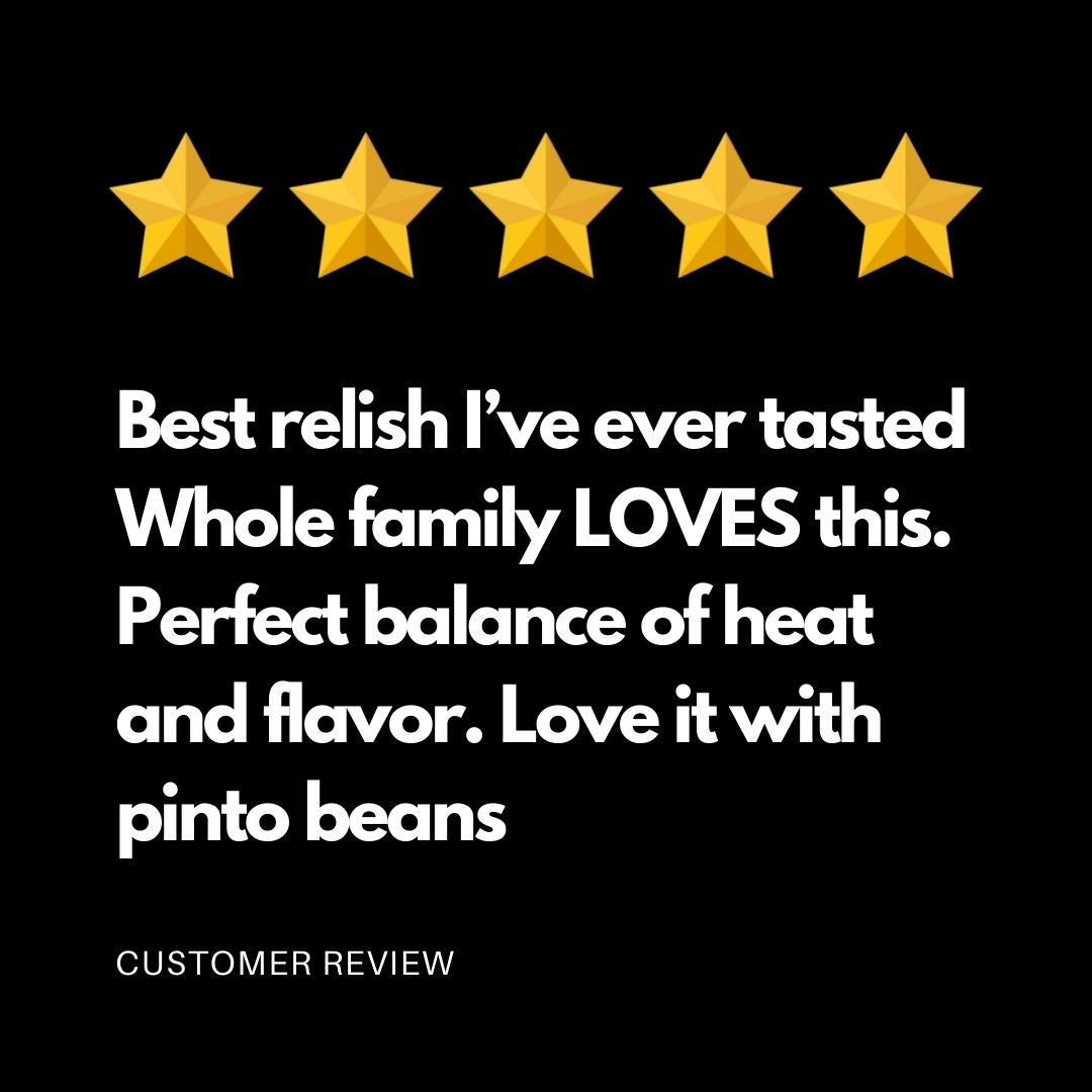 Customer review of Cottage Lane Kitchen spicy pepper relish saying best relish i've ever tasted. whole family loves this. perfect balance of heat and flavor. love it with pinto beans