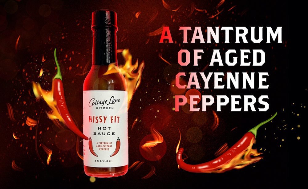 Hissy Fit Hot Sauce is A Tantrum of Aged Cayenne Peppers
