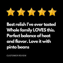 Customer review of Cottage Lane Kitchen spicy pepper relish saying best relish i've ever tasted. whole family loves this. perfect balance of heat and flavor. love it with pinto beans